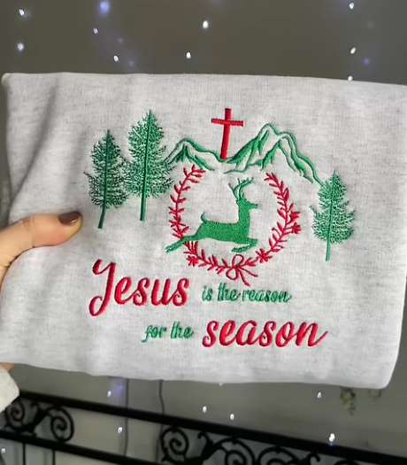 JESUS IS THE REASON FOR THE SEASON Sweatshirt/Hoodie  (embroidered)