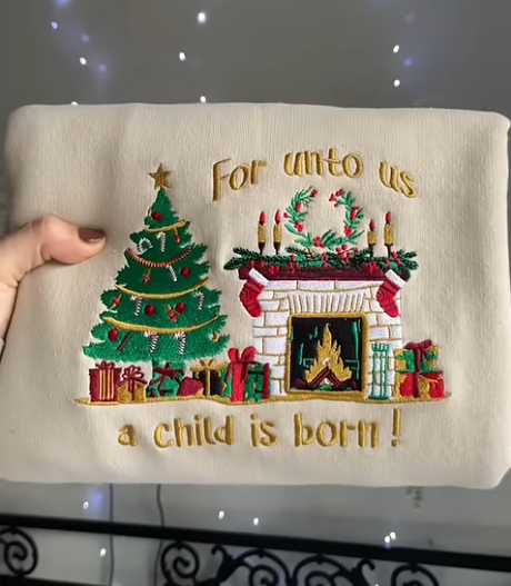 FOR UNTO US A CHILD IS BORN Sweatshirt/Hoodie  (embroidered)