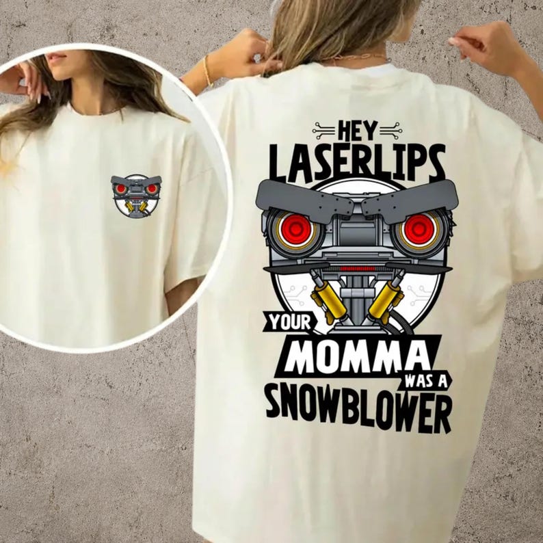 Short Circuit Shirt, Hey Laser Lip Your Mama Was A Snowblower Tee