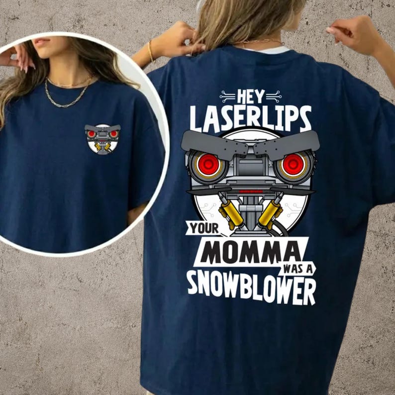 Short Circuit Shirt, Hey Laser Lip Your Mama Was A Snowblower Tee