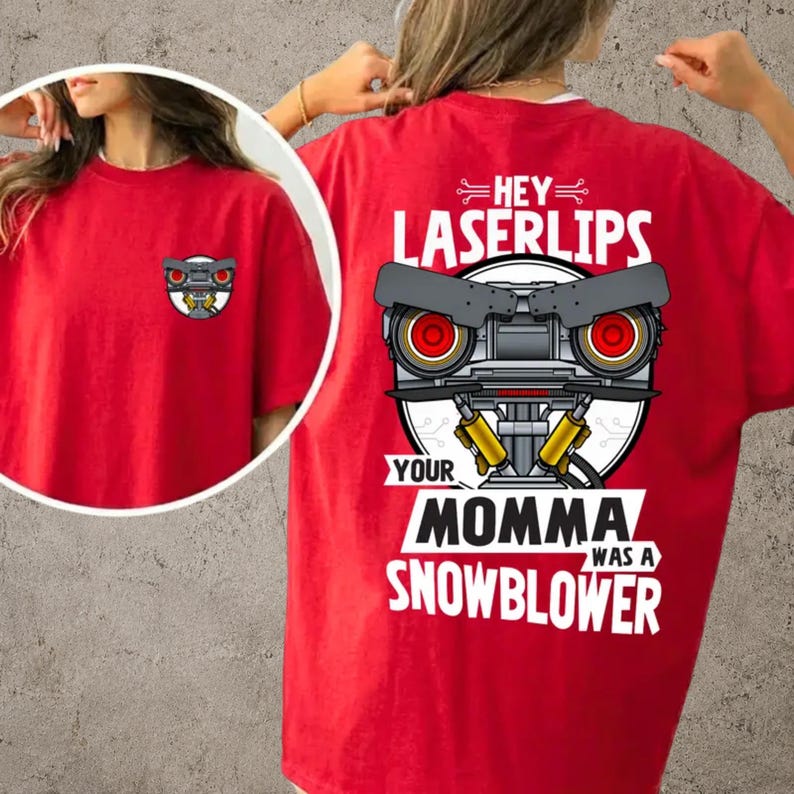 Short Circuit Shirt, Hey Laser Lip Your Mama Was A Snowblower Tee