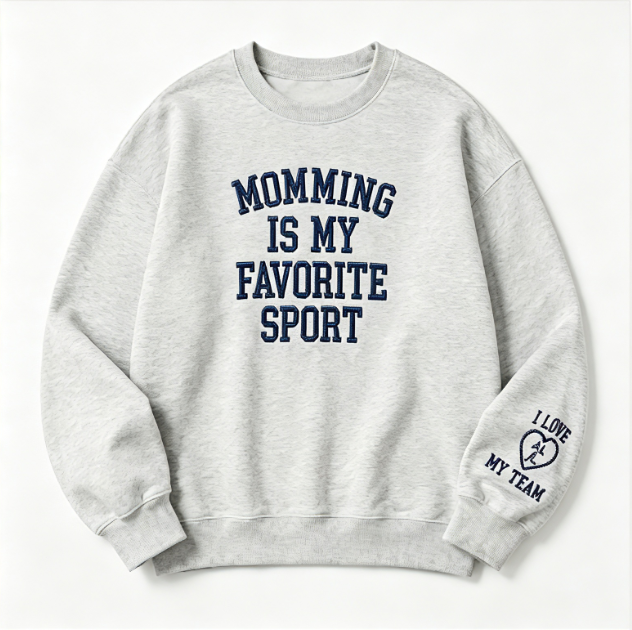 Momming Is My Favorite Sport Embroidered Sweatshirt