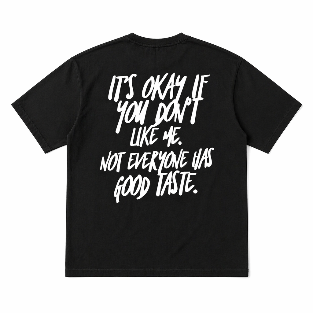 It's Okay If You Don't Like Me Hoodie – Funny Attitude Quote Graphic T-shirt/Sweatshirt/Hoodie