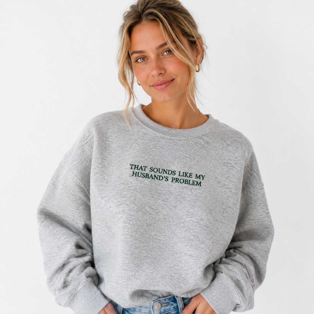 That Sounds Like My Husband's Problem Embroidered T-shirt/Sweatshirt/Hoodie