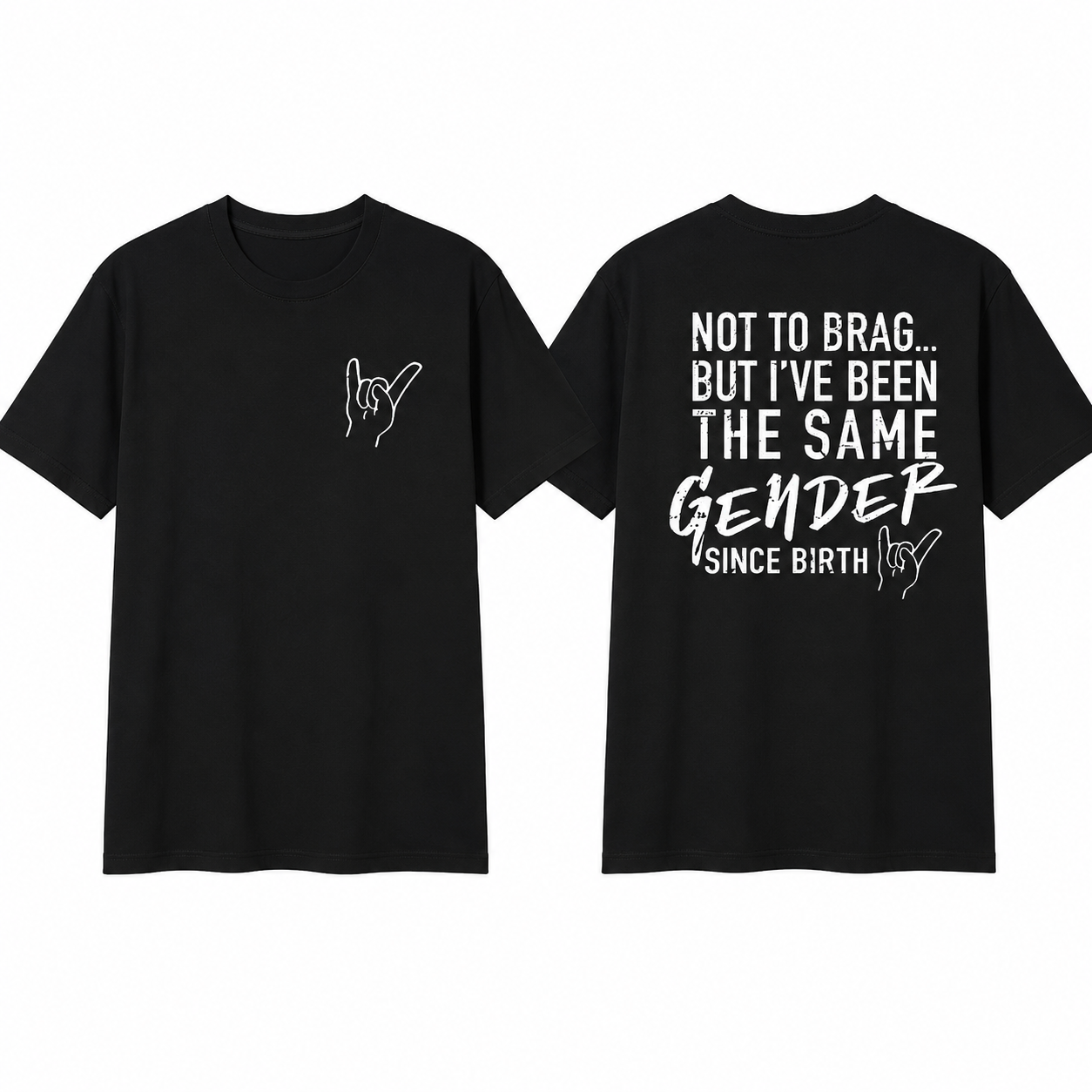 Not To Brag But I've Been The Same Gen Since Birth T-shirt/Sweatshirt/Hoodie