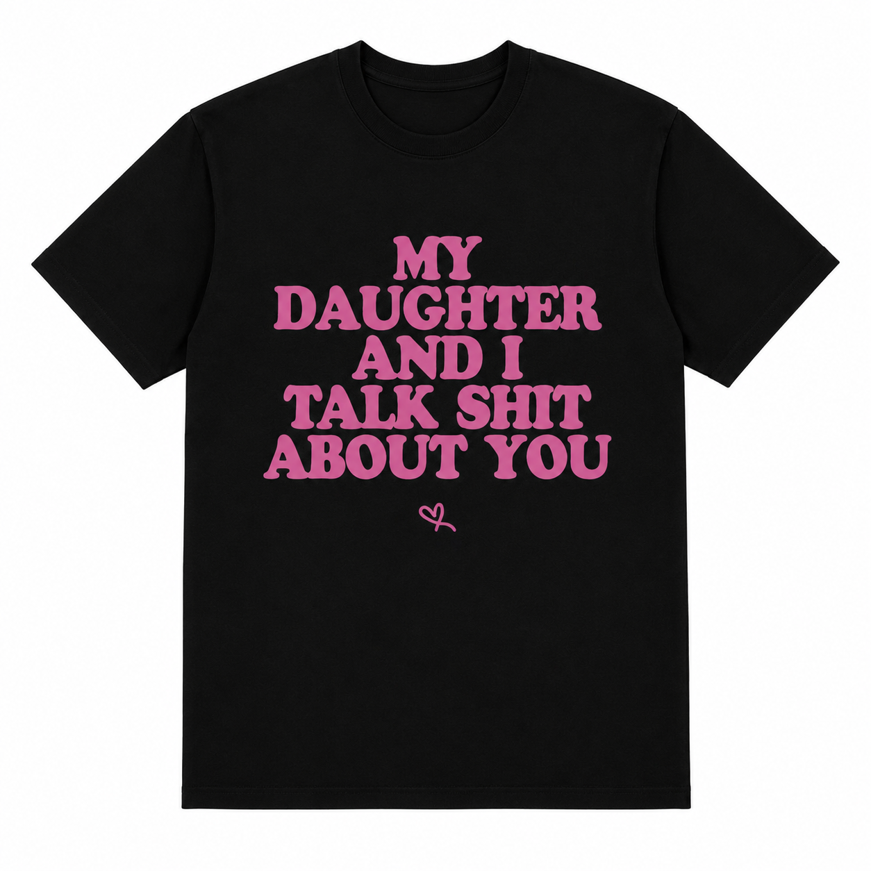 Sleeve Round Neck Cotton T-Shirt - "My Daughter and I Joke About You" Funny Gift