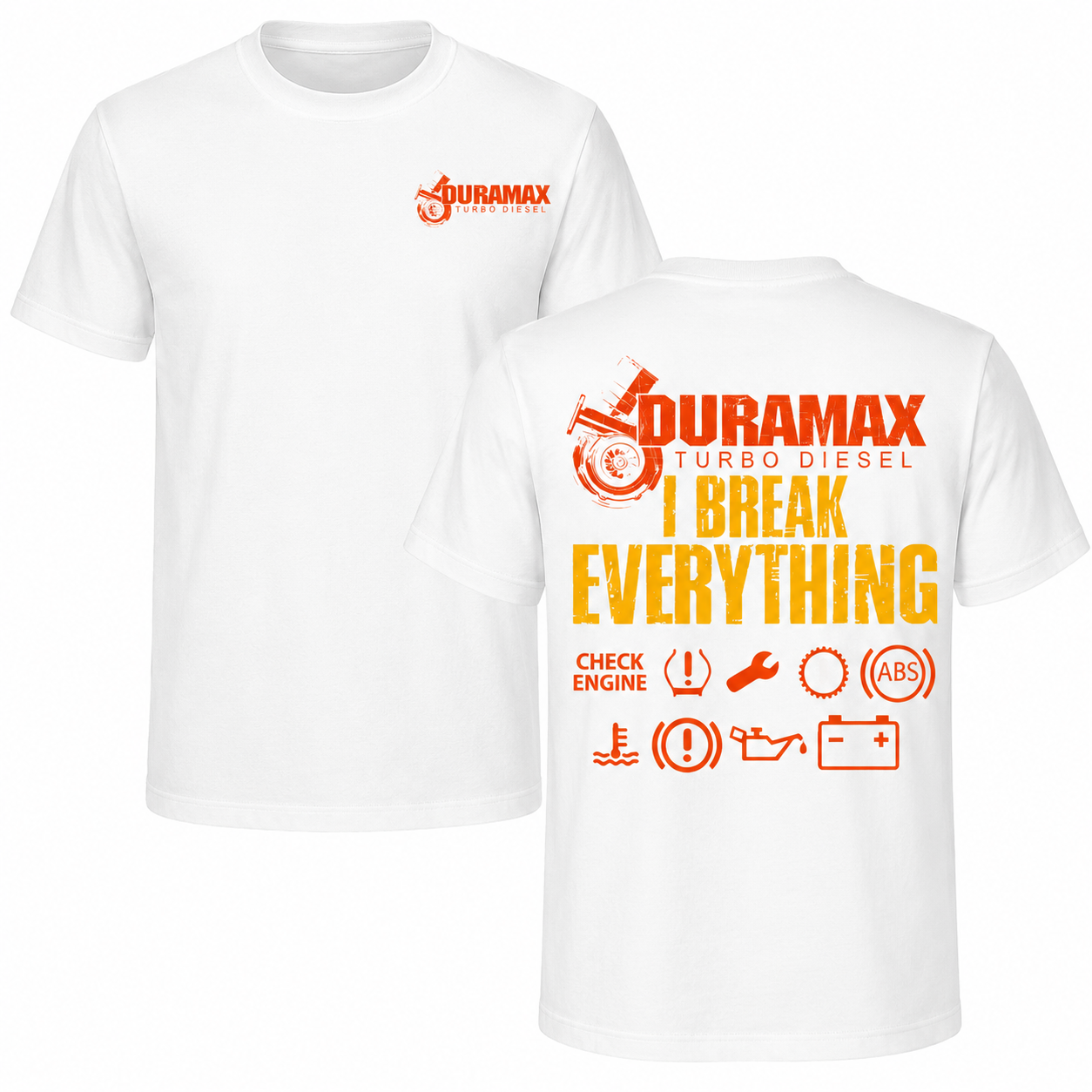 Duram.ax Turbo Diesel Shirt, I Break Everything Funny Diesel Truck Graphic Tee