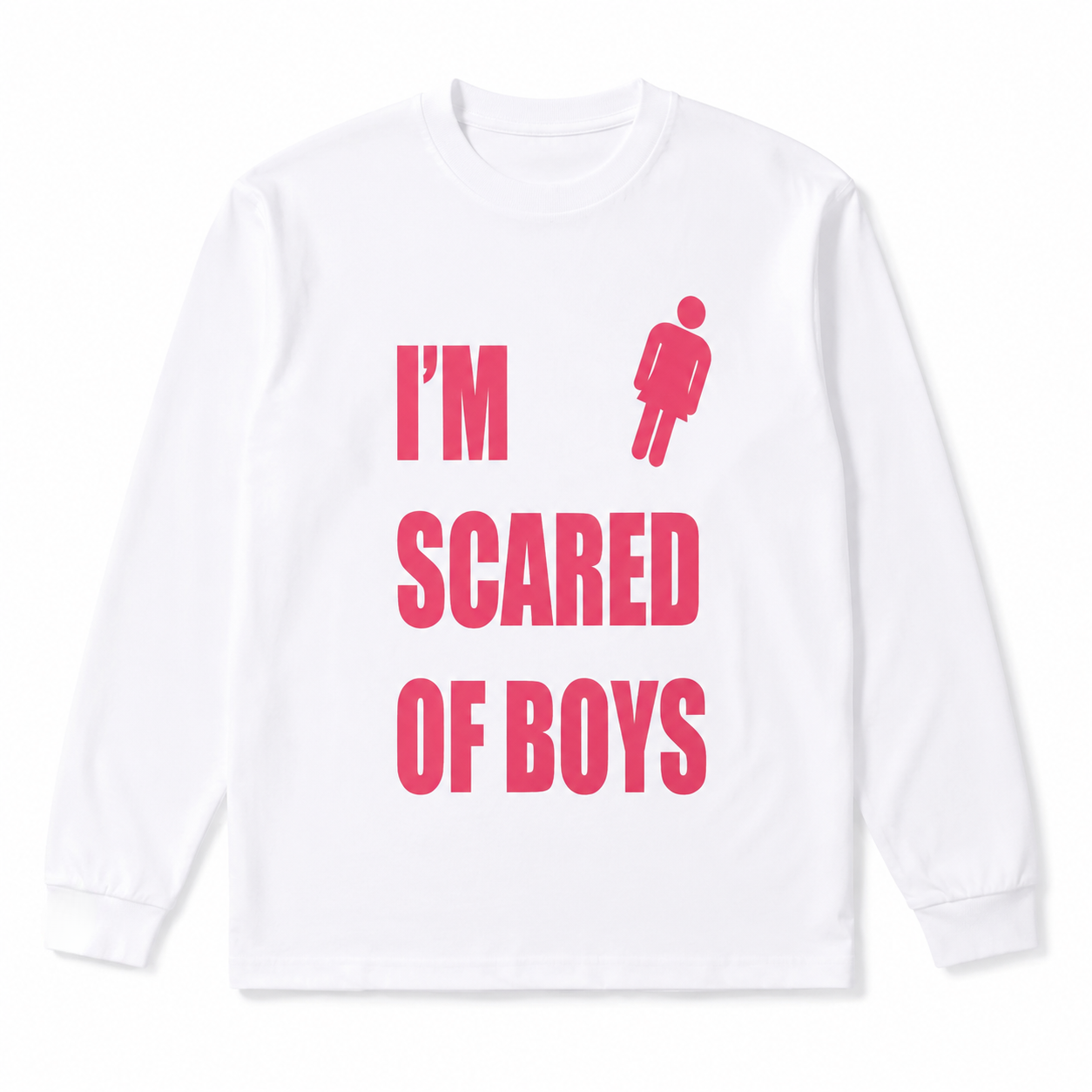 I'm Scared Of Boys T-shirt/Sweatshirt