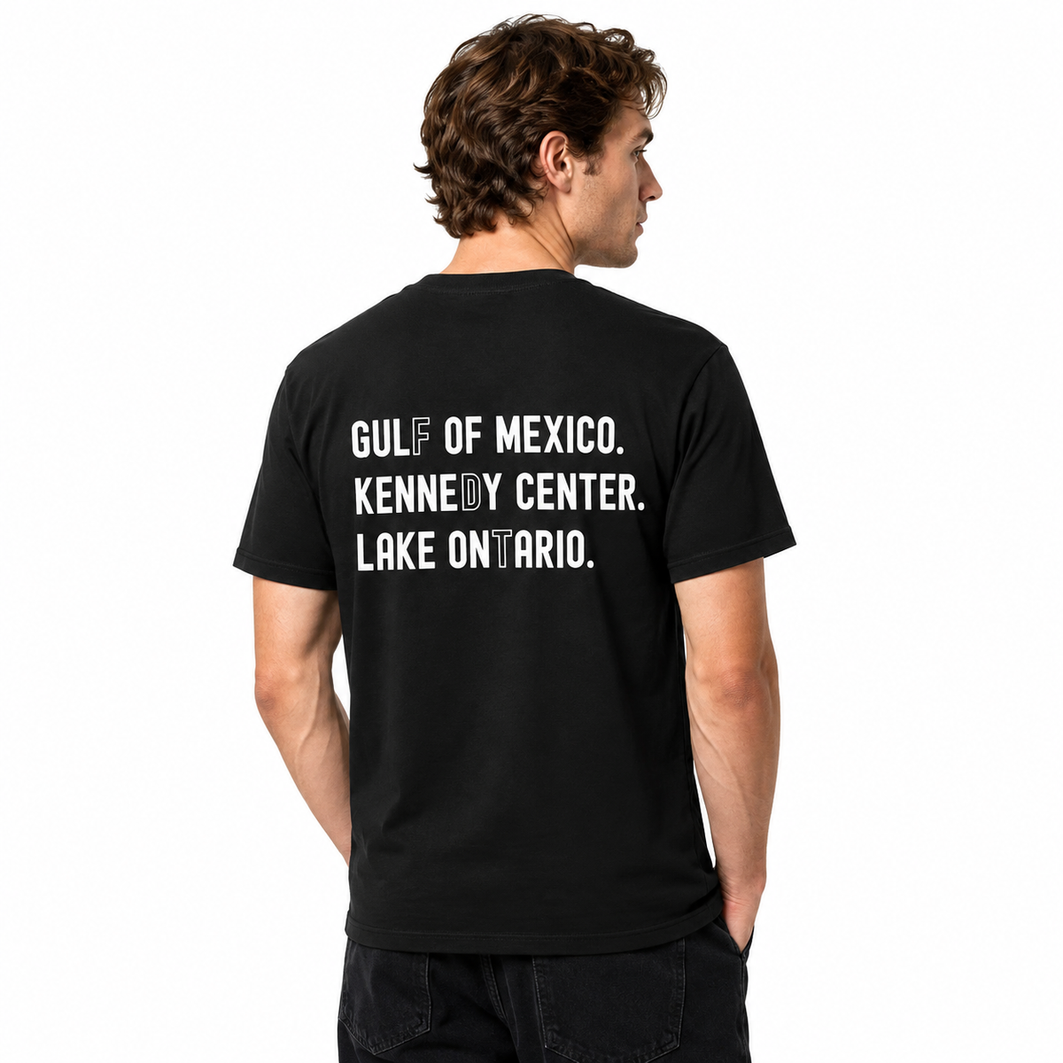Gulf Of Mexico Kennedy Center Lake Ontario Funny Political Meme Back‑Print Graphic T‑Shirt