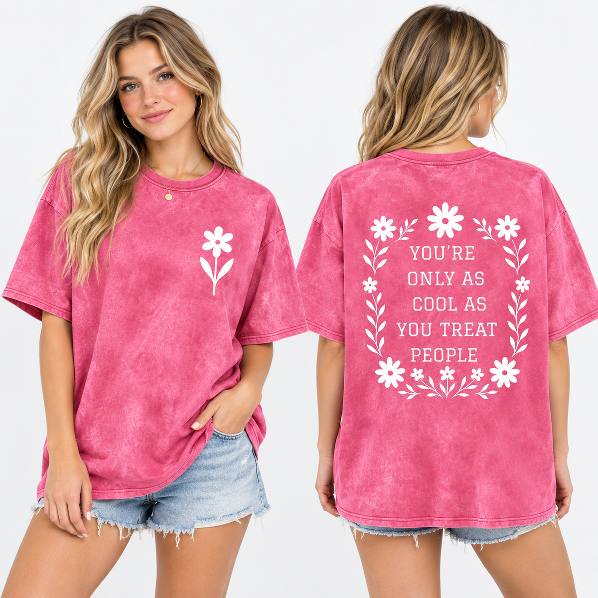 You're Only As Cool As You Treat People Shirt