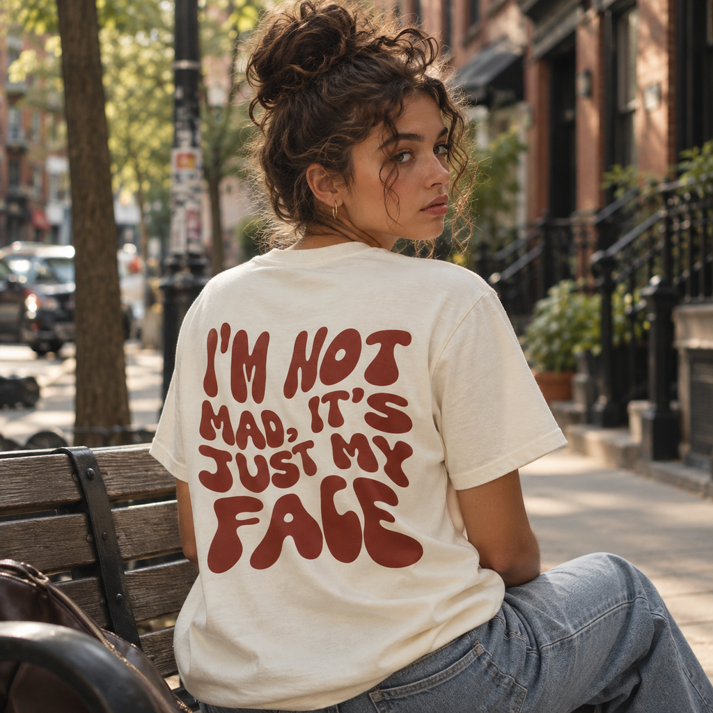 "I'M NOT MAD,IT'S JUST MY FACE"MISUNDERSTOOD TEE