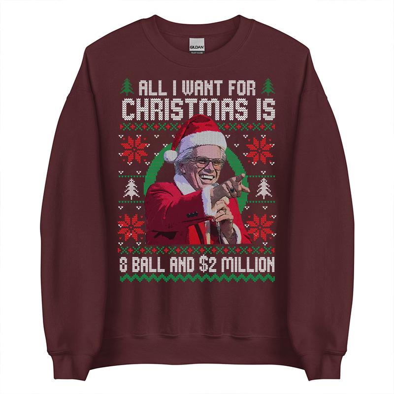 Baby Billy All I Want For Christmas Is A 8-Ball And 2 Million Christmas Sweatshirt