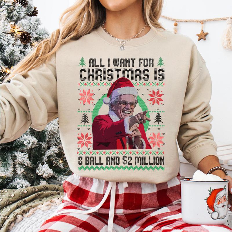 Baby Billy All I Want For Christmas Is A 8-Ball And 2 Million Christmas Sweatshirt