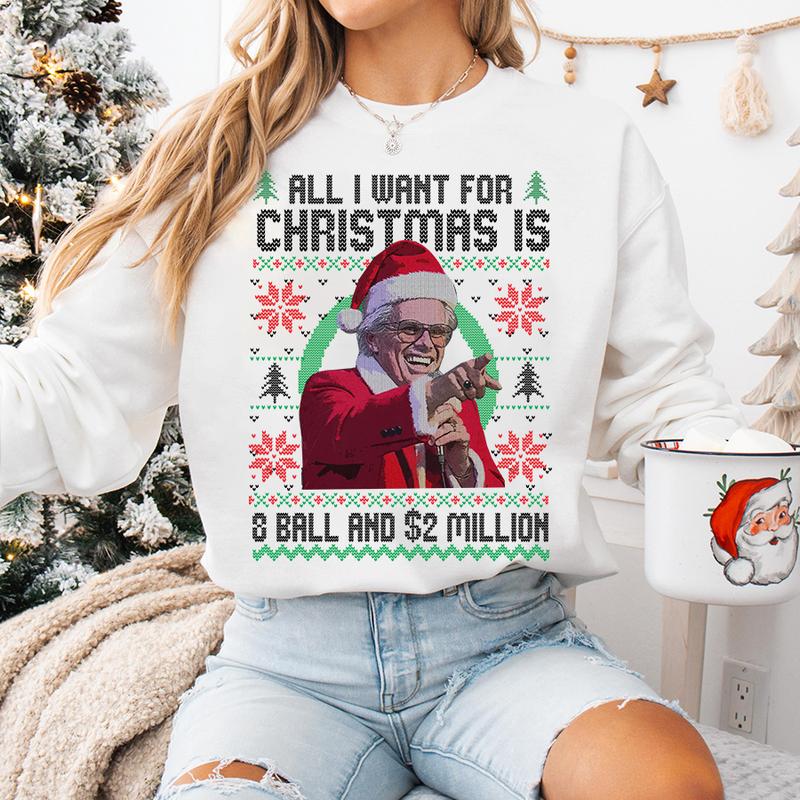 Baby Billy All I Want For Christmas Is A 8-Ball And 2 Million Christmas Sweatshirt