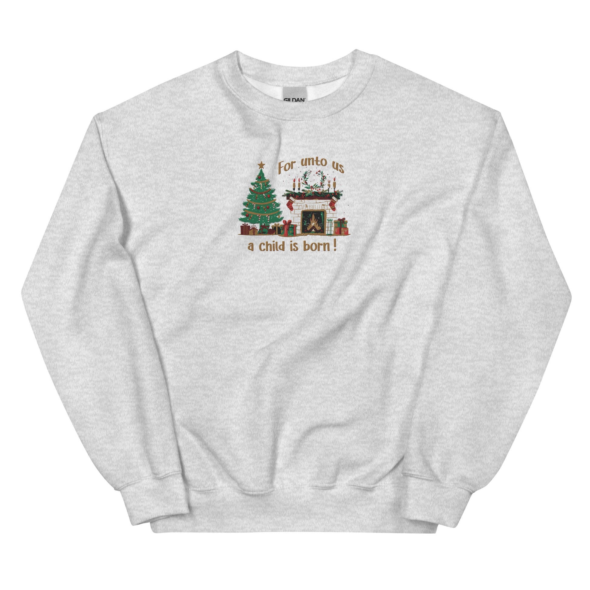 FOR UNTO US A CHILD IS BORN Sweatshirt/Hoodie  (embroidered)