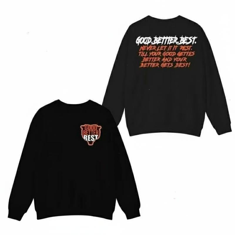 Good Better Best Sweatshirt Hoodie, Inspirational Locker Room Quote Sweatshirt