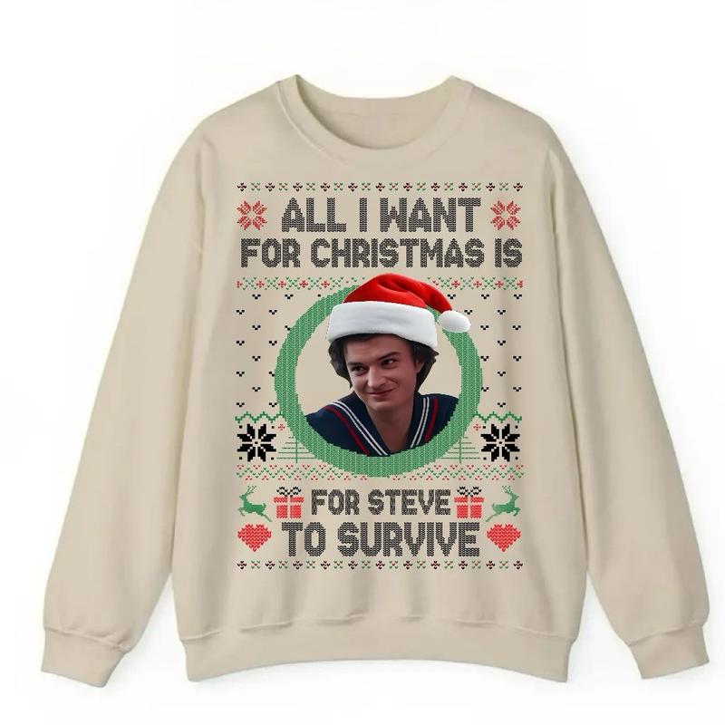 Steve Harrington Christmas T-Shirt – All I Want For Christmas Is Steve Harrington Sweatshirt – Stranger Things Inspired Holiday Hoodie