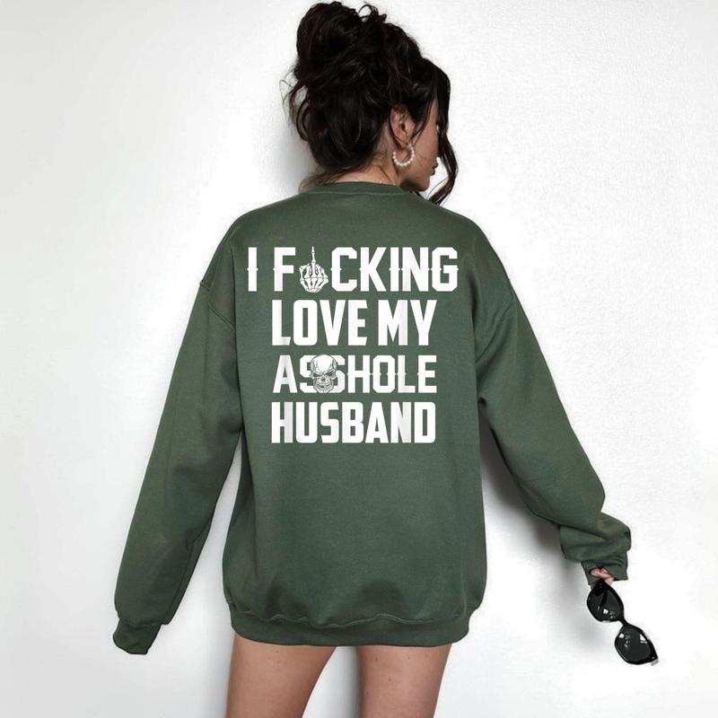 I Love My Husband Sweatshirt – Funny Wife Hoodie with Bold Statement