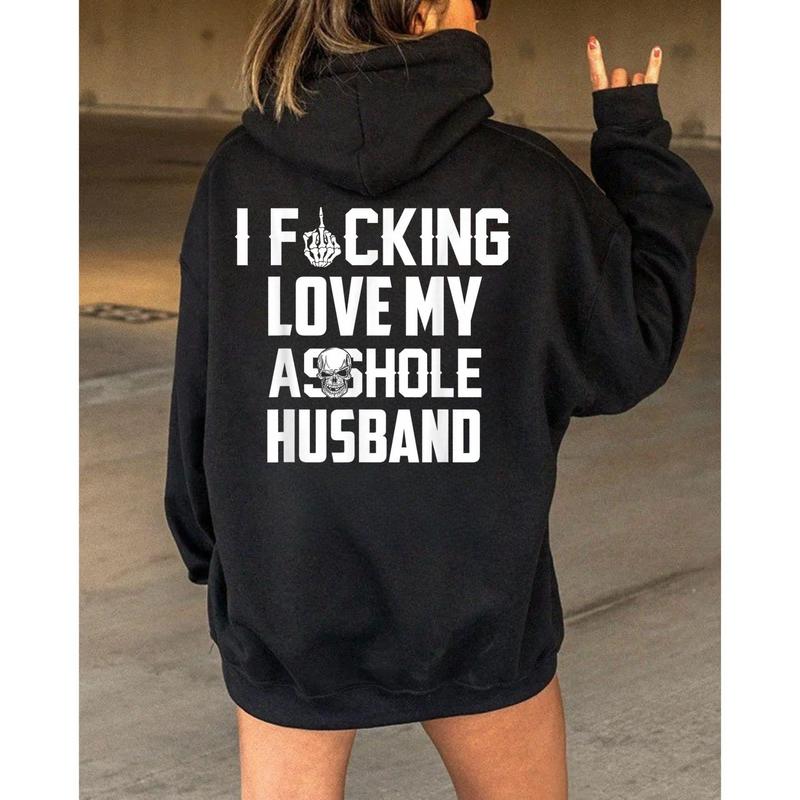 I Love My Husband Sweatshirt – Funny Wife Hoodie with Bold Statement