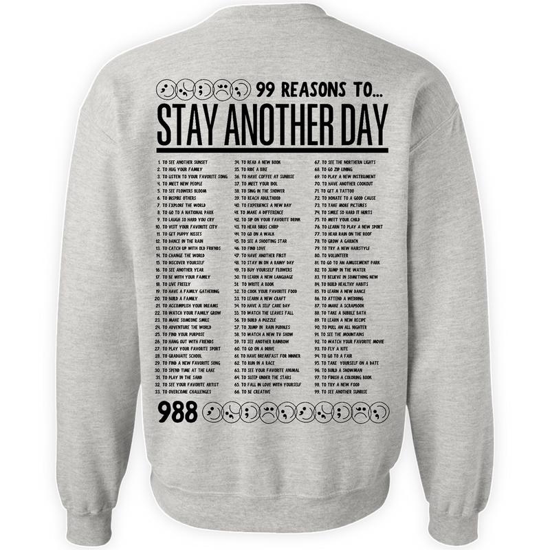 99 Reasons to Stay Another Day - Unisex Mental Health Awareness Hoodies, Crews, & Tshirts