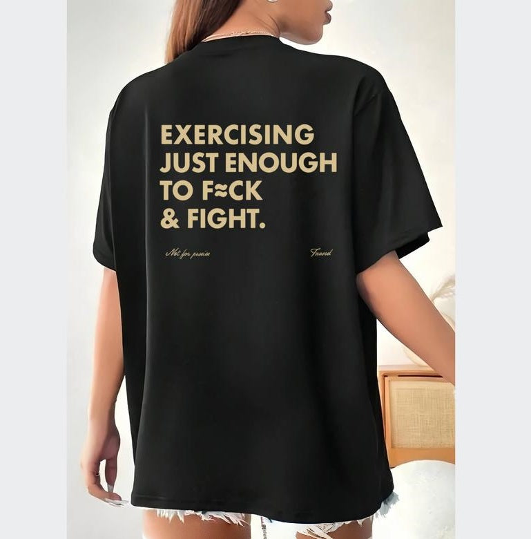 Funny EXERCISING JUST ENOUGH TO F≈CK & FIGHT Tee, Retro Vintage Y2K Streetwear