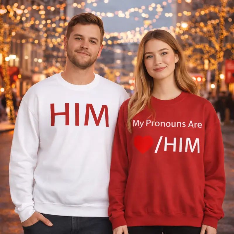 My Pronouns/HIM Funny Valentines Couples Sweater Crewneck