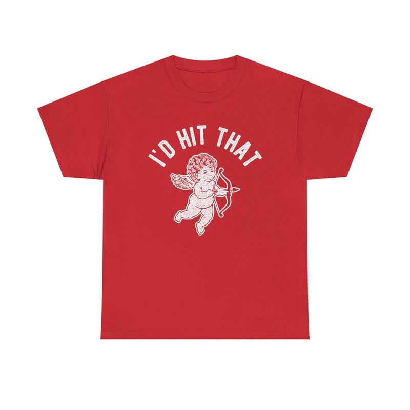 I’d Hit That Cupid Funny Valentine’s Day T-Shirt | Dark Humor Love Sweatshirt/Hoodie