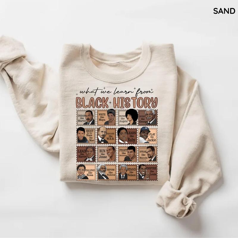 What We Learn From Black History Sweatshirt – Black History Month Crewneck, African American Education Pride Outfit