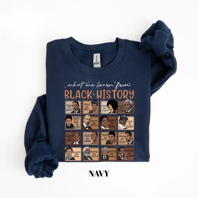 What We Learn From Black History Sweatshirt – Black History Month Crewneck, African American Education Pride Outfit