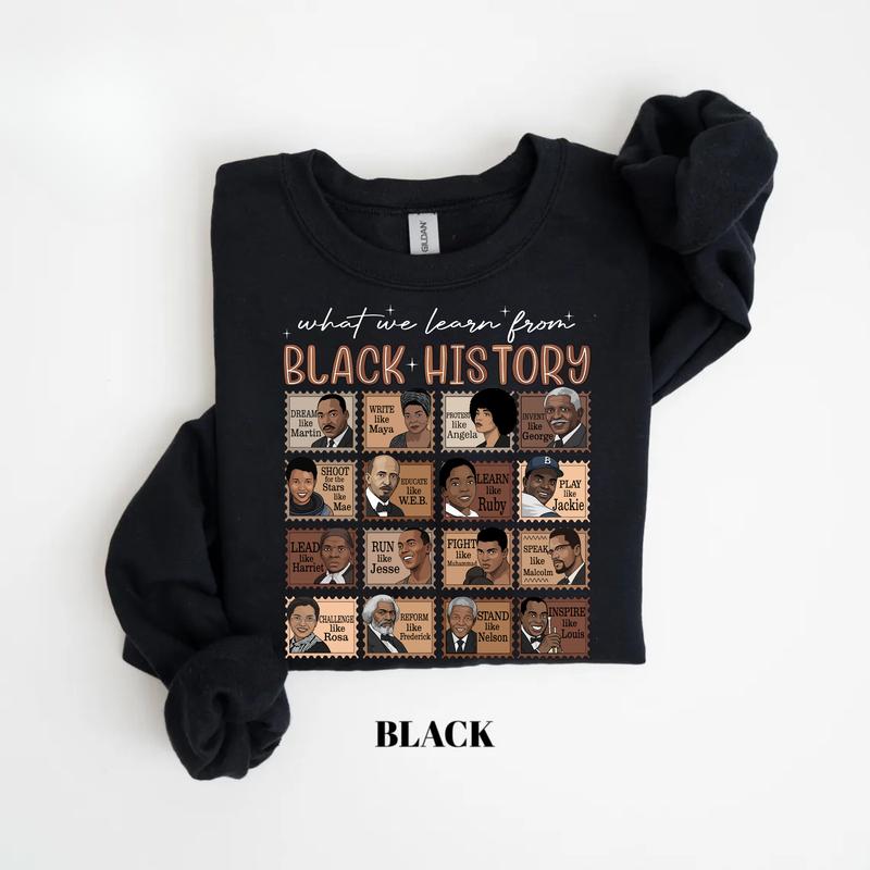 What We Learn From Black History Sweatshirt – Black History Month Crewneck, African American Education Pride Outfit