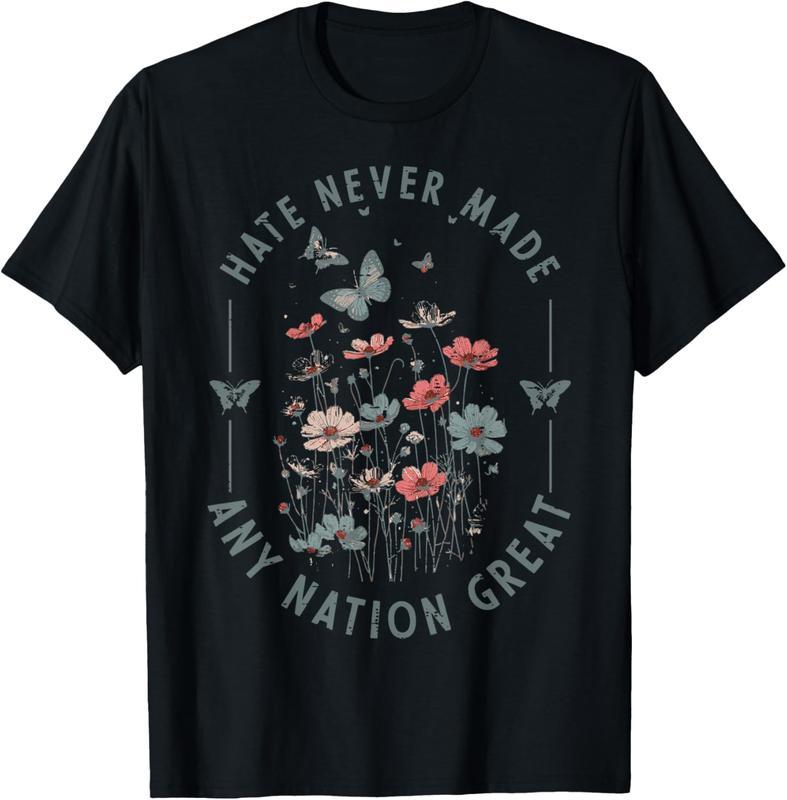 Hate Never Made Any Nation Great Resist Floral Women T-Shirt/Sweatshirt