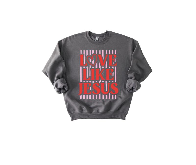 Love Like Jesus Preppy Valentine's Day Puff Print Design T-shirt or Sweatshirt