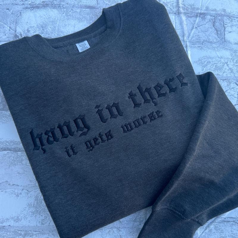 Hang In There Embroidered Crewneck Sweatshirt Alternative Fashion Long Sleeve