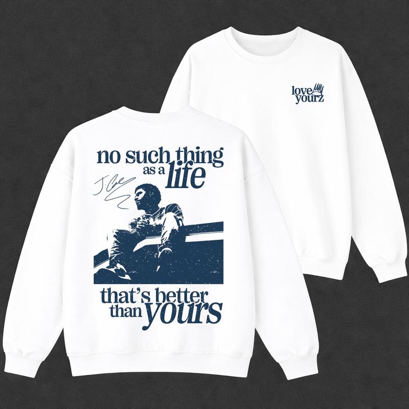 Love Yourz Hoodie, No Such Thing As A Life That's Better Than Yourz Shirt, Vintage Hip Hop Graphic Hoodie