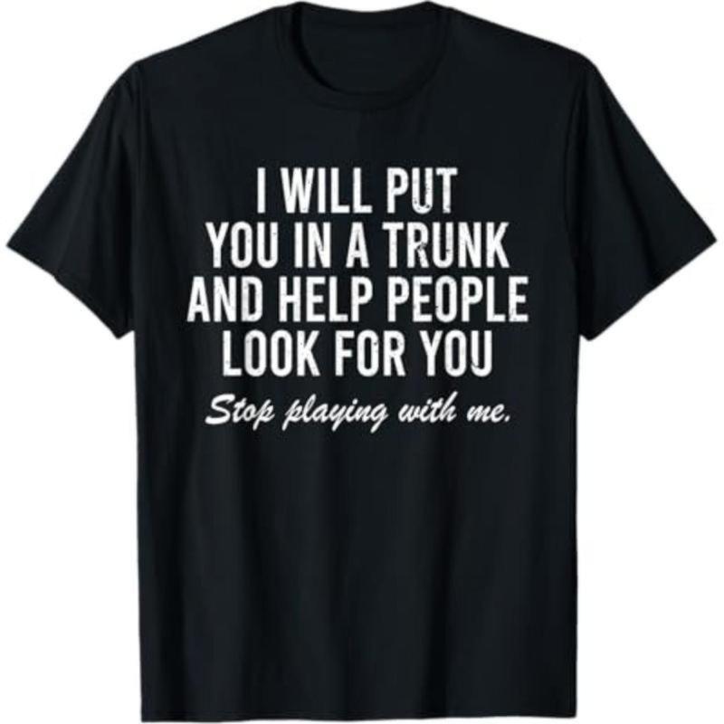I Will Put You In The Trunk And Help People Look For T-Shirt Crewneck Tropical graphic sweatshirt
