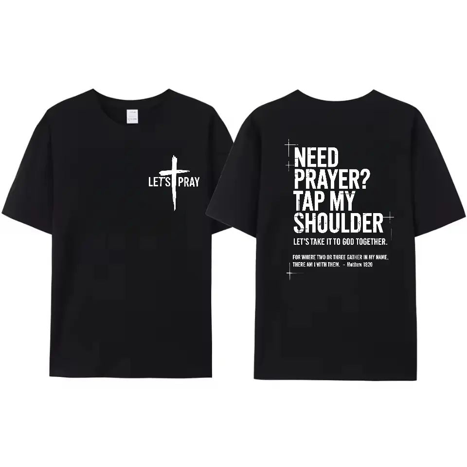 Need Prayer Hoodie - Tap My Shoulder Let’s Pray Christian Faith Tshirt/Sweatshirt/Hoodie