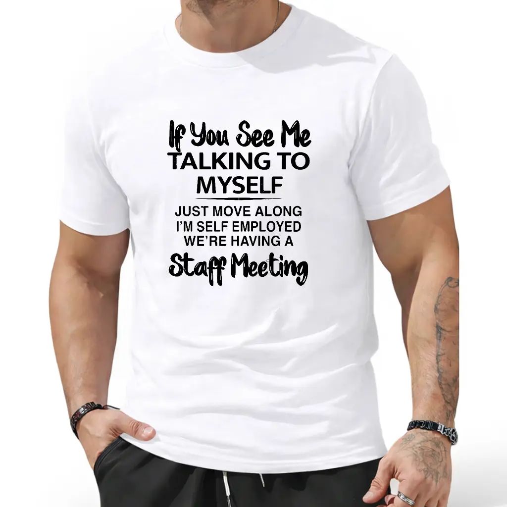 Short Sleeve Graphic Print "If You See Me Talking to Myself" T-shirt for Summer, Outdoor Sports Sweatshirt/Hoodie