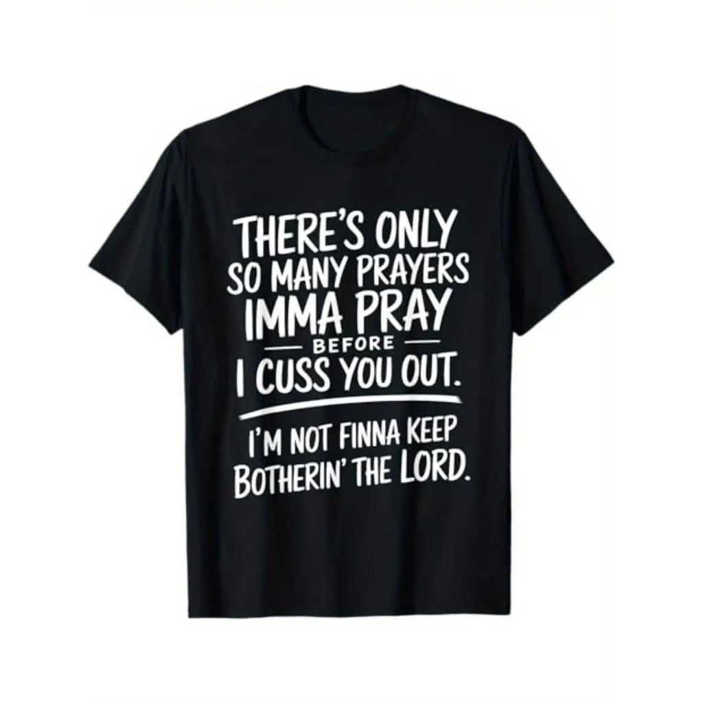 Limited Edition Street Style Holiday T Shirt with Prayers and Cursing Design Comfortable Relaxed Fit Tee/Sweatshirt/Hoodie