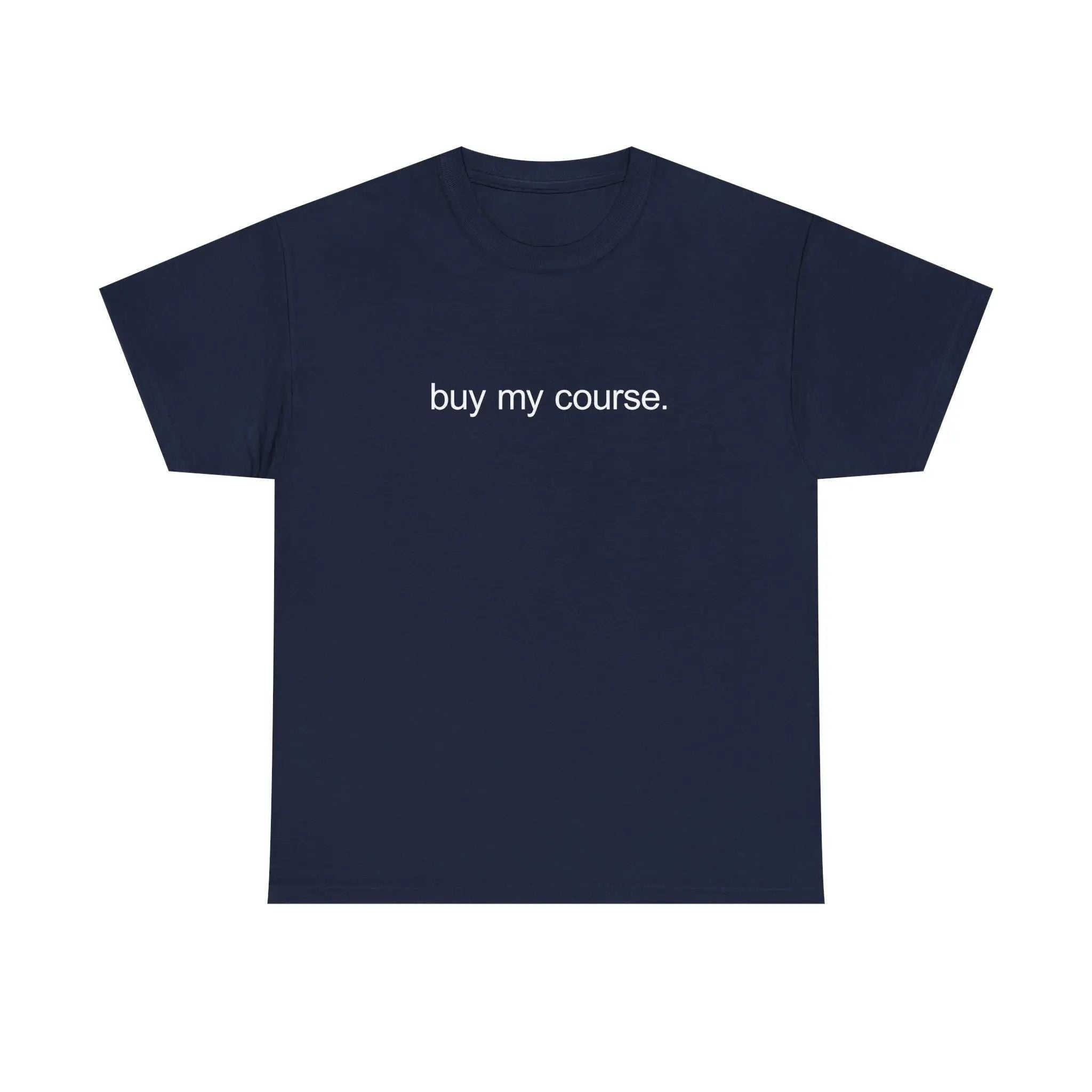 BUY MY COURSE SHIRT/SWEATSHIRT/HOODIE  - larping, course seller, chad, money, funny