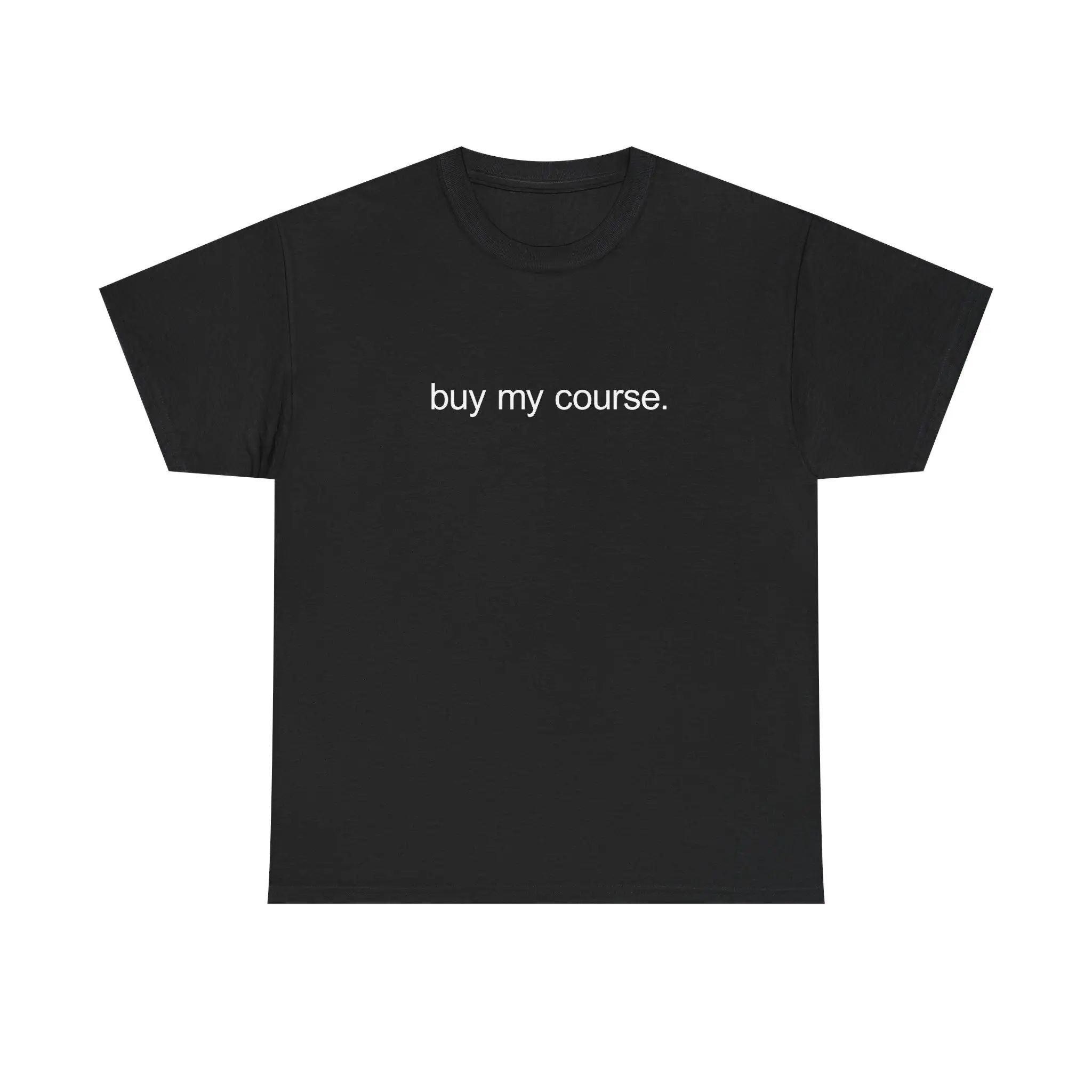 BUY MY COURSE SHIRT/SWEATSHIRT/HOODIE  - larping, course seller, chad, money, funny