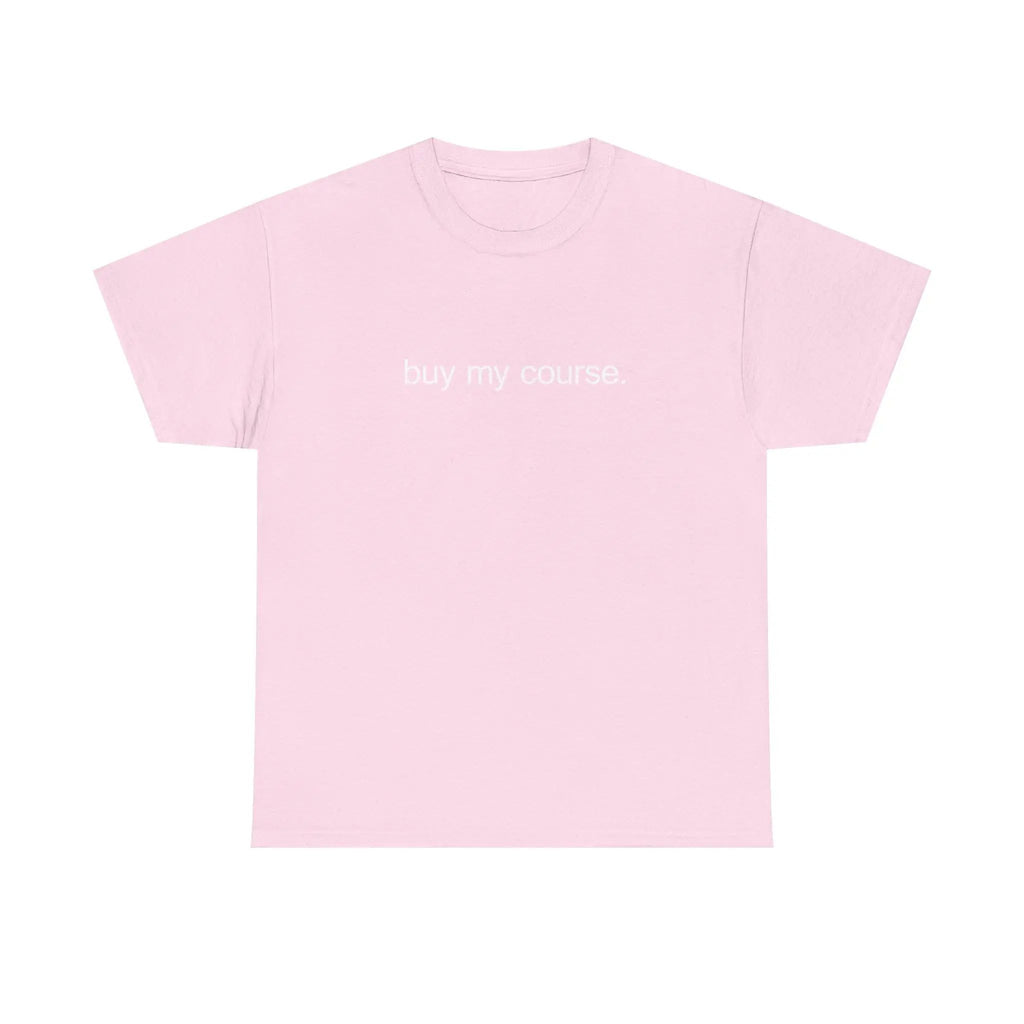 BUY MY COURSE SHIRT/SWEATSHIRT/HOODIE  - larping, course seller, chad, money, funny