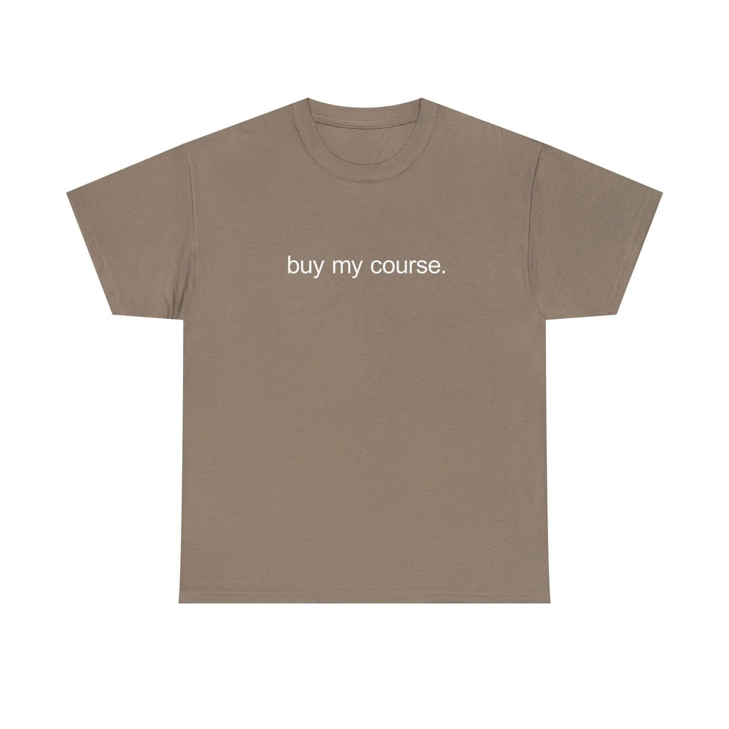 BUY MY COURSE SHIRT/SWEATSHIRT/HOODIE  - larping, course seller, chad, money, funny