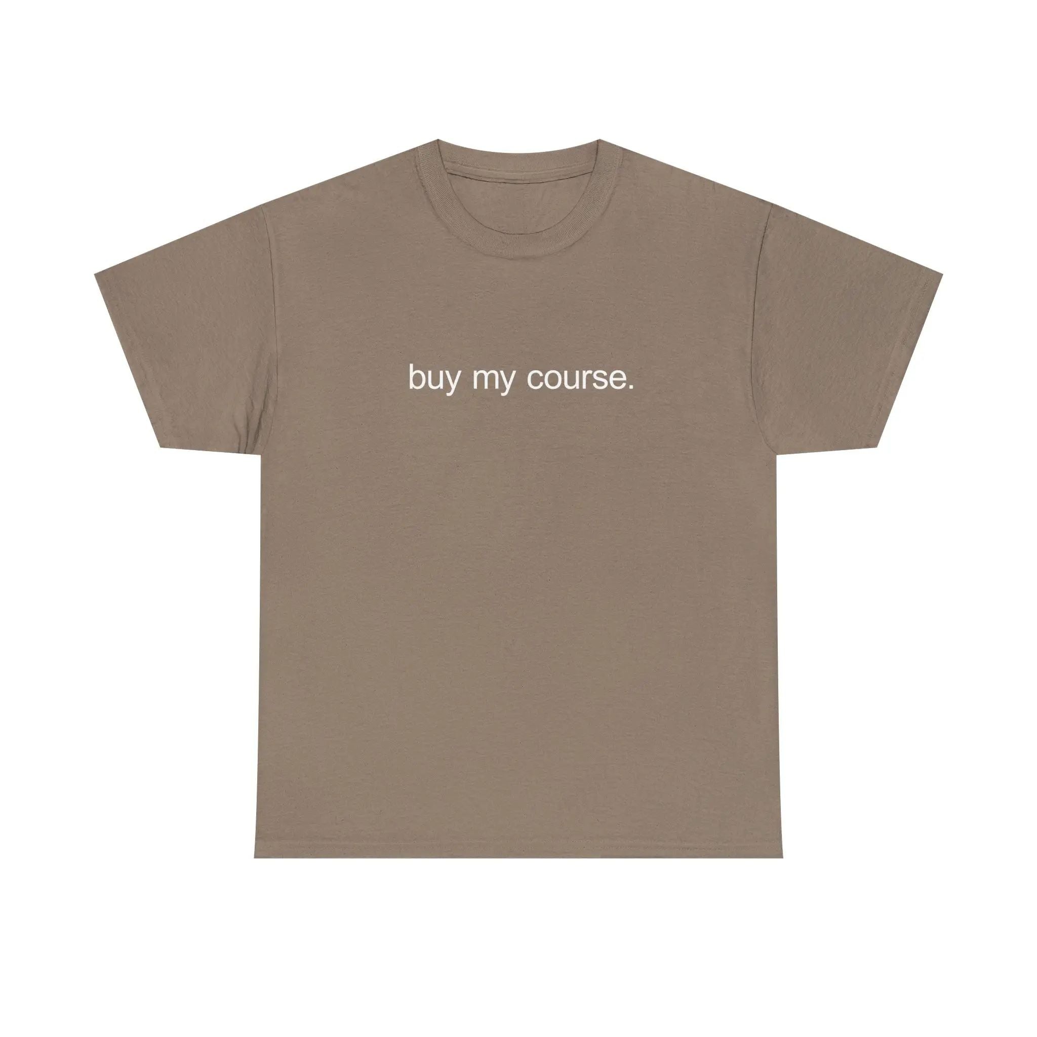 BUY MY COURSE SHIRT/SWEATSHIRT/HOODIE  - larping, course seller, chad, money, funny