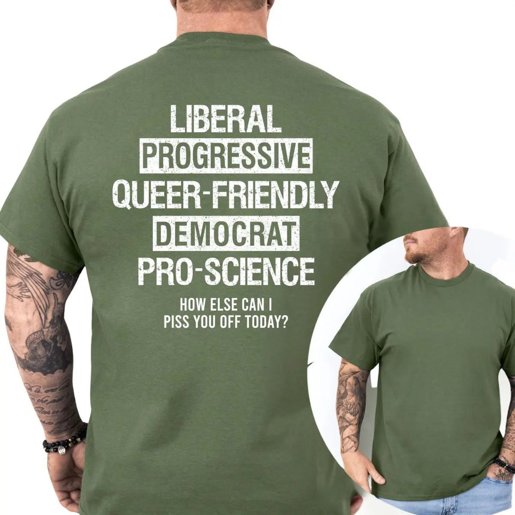 Liberal Progressive Queer Friendly Democrat Pro-science T-shirt/Sweatshirt/Hoodie