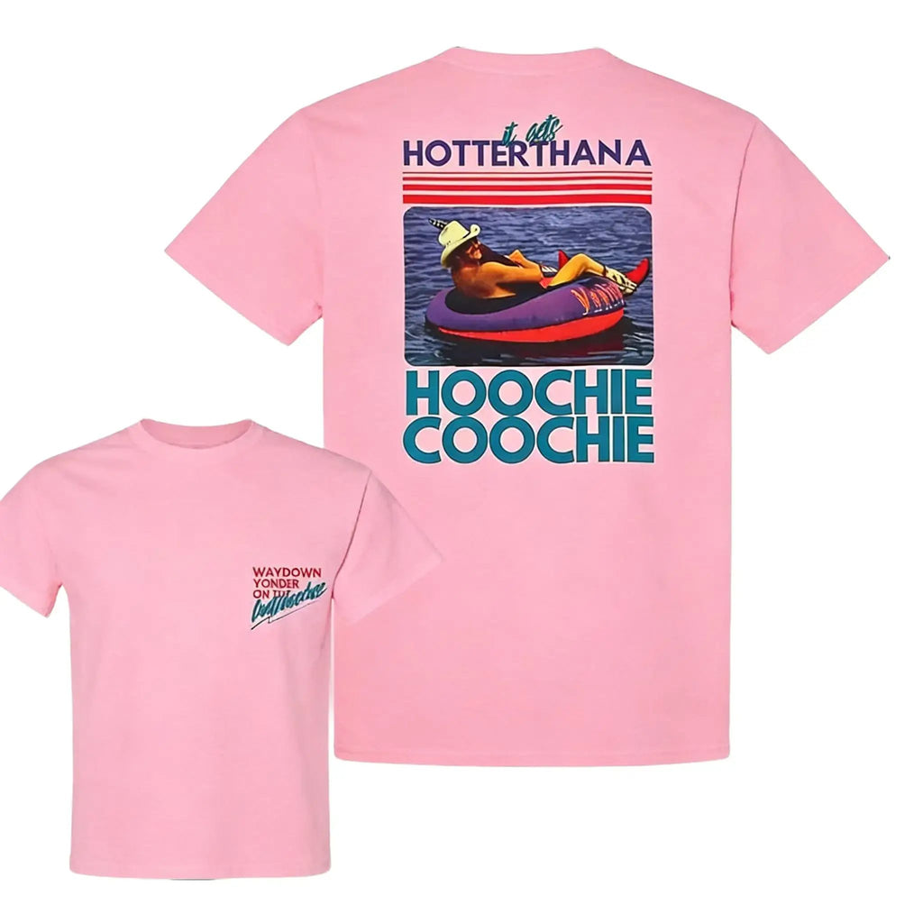 Hotter Than a Hoochie Coochie Graphic T Shirt Unisex Country Concert Tee/Sweatshirt/Hoodie