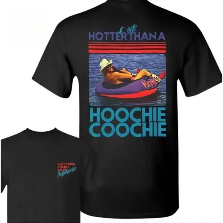 Hotter Than a Hoochie Coochie Graphic T Shirt Unisex Country Concert Tee/Sweatshirt/Hoodie