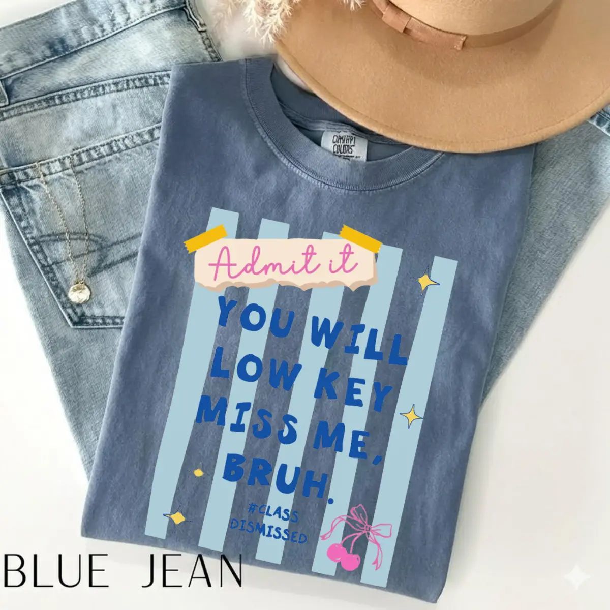 Last Day Of School Shirt Comfort Colors Teacher Shirt,You Will Low Key Miss Me,BRUH Tee/Sweatshirt/Hoodie