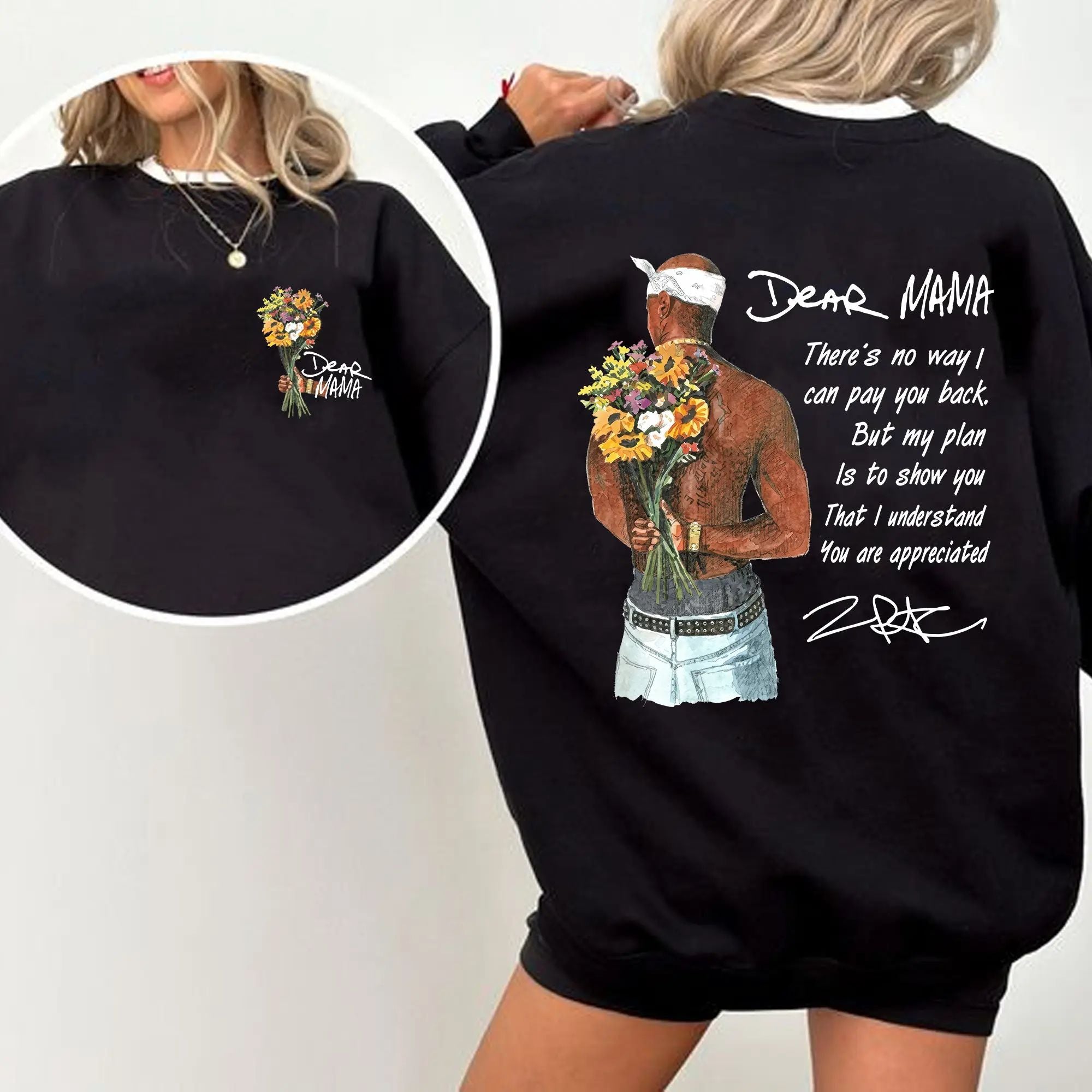 Happy Mother's Day Dear Mama Tupac Unisex Shirt There's No Way I Can Pay You Back Tee - 2Pac Sweatshirt/Hoodie