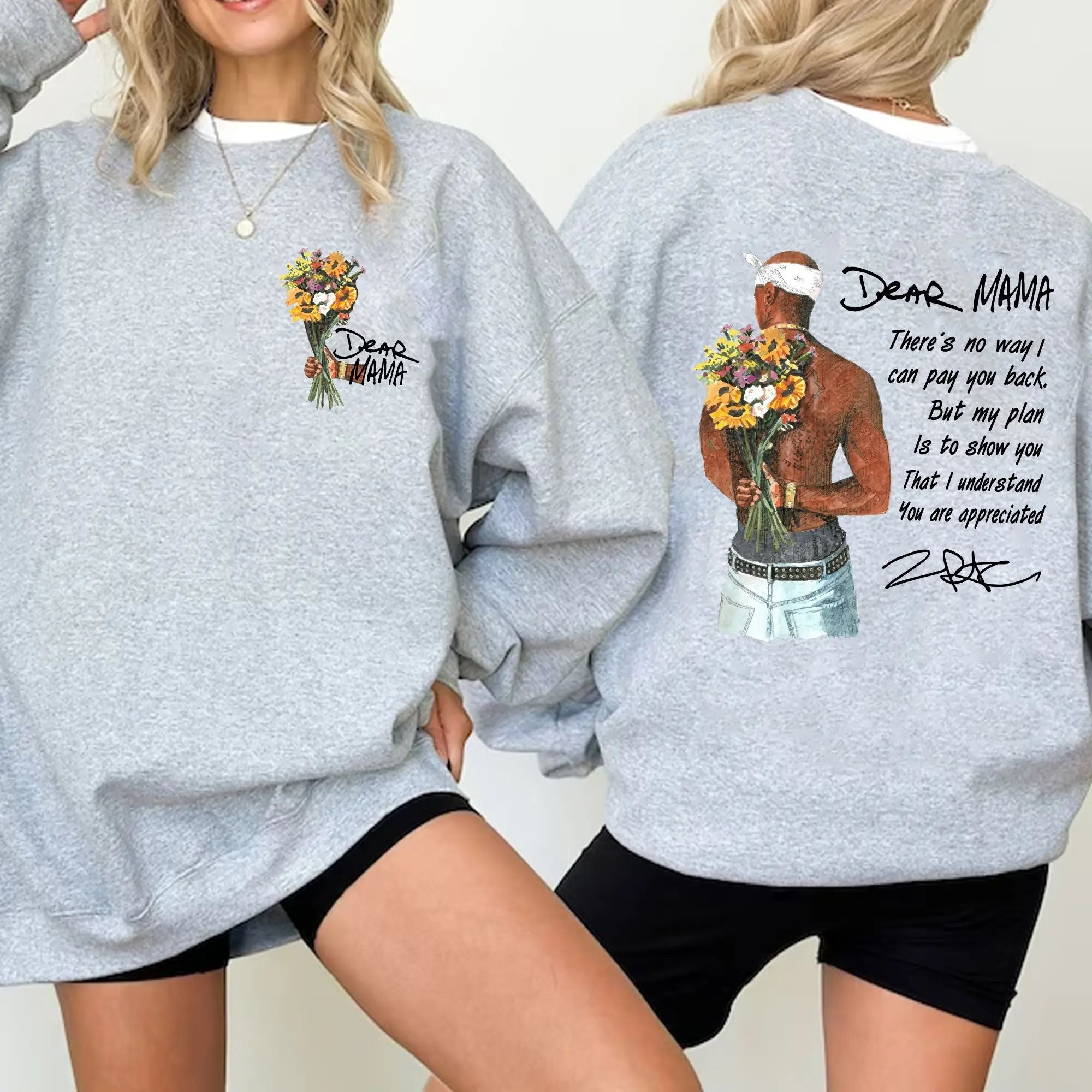 Happy Mother's Day Dear Mama Tupac Unisex Shirt There's No Way I Can Pay You Back Tee - 2Pac Sweatshirt/Hoodie