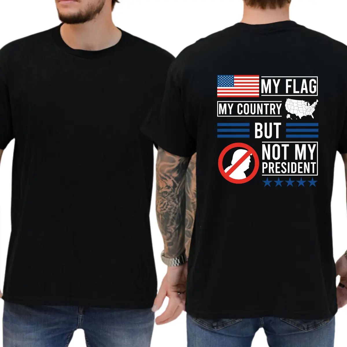 My Flag My Country But Not My President T-Shirt/Sweatshirt/Hoodie